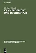 E-Book (pdf) Kammergericht und Rechtsstaat von Eberhard Schmidt