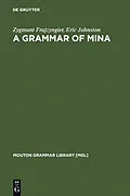 E-Book (pdf) A Grammar of Mina von Zygmunt Frajzyngier, Eric Johnston