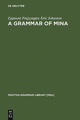 E-Book (pdf) A Grammar of Mina von Zygmunt Frajzyngier, Eric Johnston