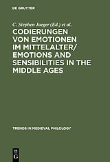 E-Book (pdf) Codierungen von Emotionen im Mittelalter / Emotions and Sensibilities in the Middle Ages von 
