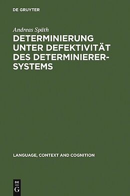 E-Book (pdf) Determinierung unter Defektivität des Determinierersystems von Andreas Späth