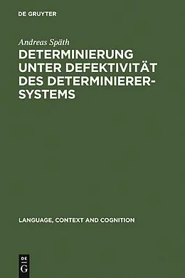 PDF Determinierung unter Defektivität des Determinierersystems von Andreas Späth