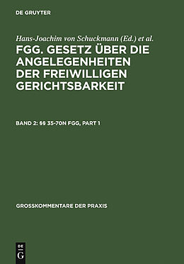 E-Book (pdf) FGG. Gesetz über die Angelegenheiten der freiwilligen Gerichtsbarkeit / §§ 35-70n FGG von 