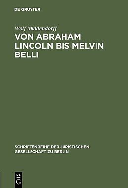 E-Book (pdf) Von Abraham Lincoln bis Melvin Belli von Wolf Middendorff