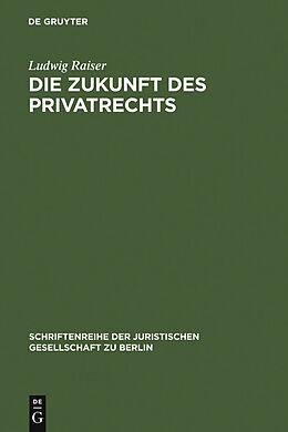 E-Book (pdf) Die Zukunft des Privatrechts von Ludwig Raiser