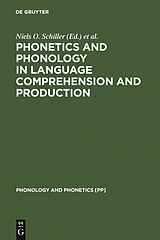 eBook (pdf) Phonetics and Phonology in Language Comprehension and Production de 