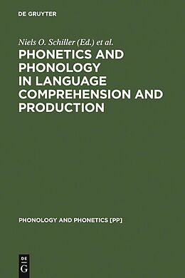 E-Book (pdf) Phonetics and Phonology in Language Comprehension and Production von 