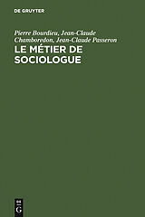 E-Book (pdf) Le métier de sociologue von Pierre Bourdieu, Jean-Claude Chamboredon, Jean-Claude Passeron
