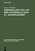 E-Book (pdf) Kriminalpolitik an der Schwelle zum 21. Jahrhundert von Hans J. Schneider