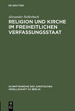 E-Book (pdf) Religion und Kirche im freiheitlichen Verfassungsstaat von Alexander Hollerbach