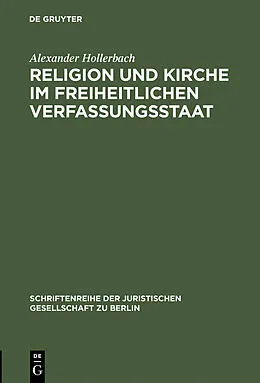 E-Book (pdf) Religion und Kirche im freiheitlichen Verfassungsstaat von Alexander Hollerbach