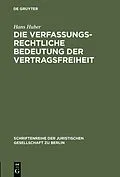 E-Book (pdf) Die verfassungsrechtliche Bedeutung der Vertragsfreiheit von Hans Huber