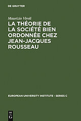 eBook (pdf) La théorie de la société bien ordonnée chez Jean-Jacques Rousseau de Maurizio Viroli