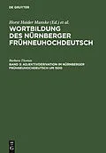 E-Book (pdf) Adjektivderivation im Nürnberger Frühneuhochdeutsch um 1500 von Barbara Thomas