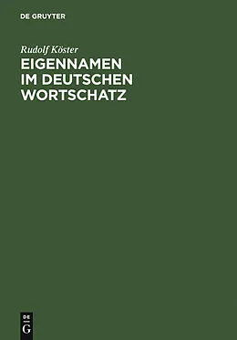 E-Book (pdf) Eigennamen im deutschen Wortschatz von Rudolf Köster