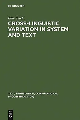 E-Book (pdf) Cross-Linguistic Variation in System and Text von Elke Teich