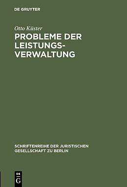 E-Book (pdf) Probleme der Leistungsverwaltung von Otto Küster