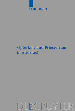 E-Book (pdf) Opferkult und Priestertum in Alt-Israel von Ulrike Dahm