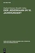 E-Book (pdf) Der Jedermann im 16. Jahrhundert von Raphael Dammer, Benedikt Jeßing