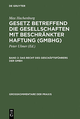 E-Book (pdf) Max Hachenburg: Gesetz betreffend die Gesellschaften mit beschränkter Haftung (GmbHG) / Das Recht des Geschäftsführers der GmbH von Hans-Joachim Mertens, Ursula Stein