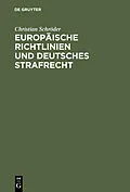 E-Book (pdf) Europäische Richtlinien und deutsches Strafrecht von Christian Schröder