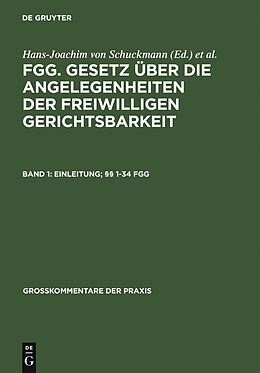 E-Book (pdf) FGG. Gesetz über die Angelegenheiten der freiwilligen Gerichtsbarkeit / Einleitung; §§ 1-34 FGG von 