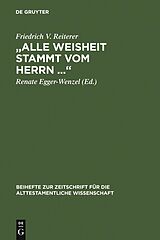 E-Book (pdf) Alle Weisheit stammt vom Herrn  von Friedrich V. Reiterer