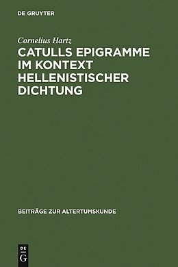 E-Book (pdf) Catulls Epigramme im Kontext hellenistischer Dichtung von Cornelius Hartz