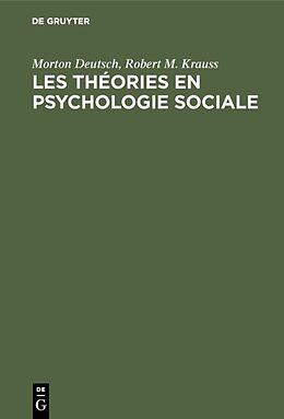 E-Book (pdf) Les théories en psychologie sociale von Morton Deutsch, Robert M. Krauss
