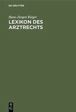 E-Book (pdf) Lexikon des Arztrechts von Hans-Jürgen Rieger