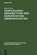 E-Book (pdf) Verfassungsperspektiven der Europäischen Gemeinschaften von Hans P. Ipsen