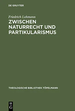 PDF Zwischen Naturrecht und Partikularismus von Friedrich Lohmann
