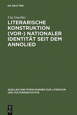 E-Book (pdf) Literarische Konstruktion (vor-) nationaler Identität seit dem Annolied von Uta Goerlitz