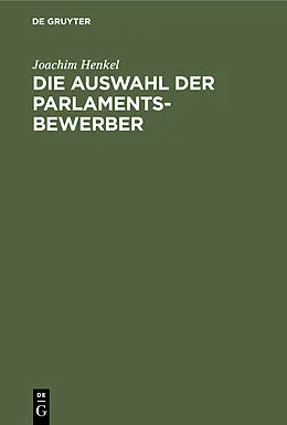 E-Book (pdf) Die Auswahl der Parlamentsbewerber von Joachim Henkel