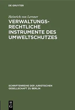E-Book (pdf) Verwaltungsrechtliche Instrumente des Umweltschutzes von Heinrich von Lersner