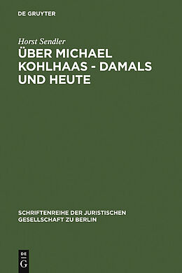 E-Book (pdf) Über Michael Kohlhaas - damals und heute von Horst Sendler