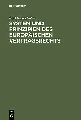 PDF System und Prinzipien des Europäischen Vertragsrechts von Karl Riesenhuber