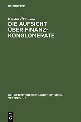 E-Book (pdf) Die Aufsicht über Finanzkonglomerate von Kerstin Neumann