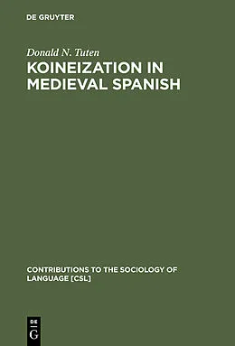 PDF Koineization in Medieval Spanish von Donald N. Tuten
