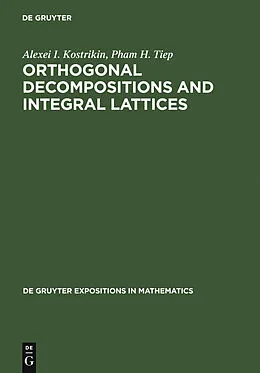 PDF Orthogonal Decompositions and Integral Lattices von Alexei Kostrikin, Pham Huu Tiep