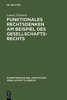 E-Book (pdf) Funktionales Rechtsdenken am Beispiel des Gesellschaftsrechts von Lorenz Fastrich