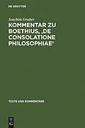 E-Book (pdf) Kommentar zu Boethius, 'De consolatione philosophiae' von Joachim Gruber