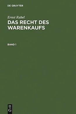 E-Book (pdf) Das Recht des Warenkaufs. Band 1 von Ernst Rabel