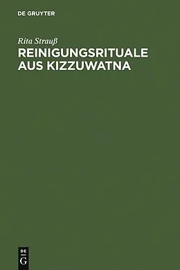 PDF Reinigungsrituale aus Kizzuwatna von Rita Strauß