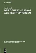 E-Book (pdf) Der deutsche Staat als Rechtsproblem von Adolf Arndt