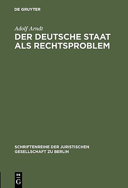 E-Book (pdf) Der deutsche Staat als Rechtsproblem von Adolf Arndt