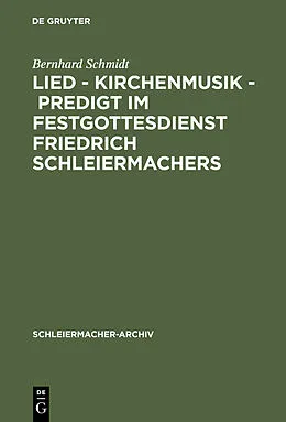 PDF Lied - Kirchenmusik - Predigt im Festgottesdienst Friedrich Schleiermachers von Bernhard Schmidt