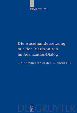 E-Book (pdf) Die Auseinandersetzung mit den Markioniten im Adamantios-Dialog von Kenji Tsutsui