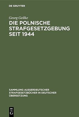 E-Book (pdf) Die Polnische Strafgesetzgebung seit 1944 von Georg Geilke