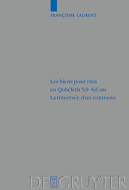 eBook (pdf) Les biens pour rien en Qohéleth 5,96,6 ou. La traversée dun contraste de Françoise Laurent
